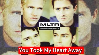 MLTR  You Took My Heart Away  Lyrics [upl. by Ahsineg]