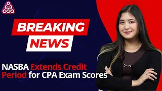 CPA breaking news  CPA exam changes  18 to 30 month score extension  CPA Course [upl. by Lazar]