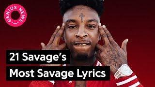 21 Savages Most Savage Lyrics  Genius News [upl. by Griffiths]