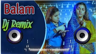 Balam Sapna Choudhary Dj Remix  Balam Mera Gora Chitta Chal Remix Dj Neeraj Sopu Haryanvi Song 2023 [upl. by Amalie]