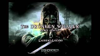 Dishonored Drunken Whaler Lzn02 Remix [upl. by Tonia]