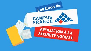 Les tutos de Campus France  Affiliation à la sécurité sociale [upl. by Gnahk979]