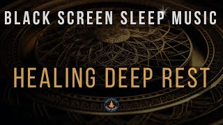 Sleep Deeply Heal Completely Solfeggio Frequencies for Restorative Sleep and Full Body Healing [upl. by Arda622]