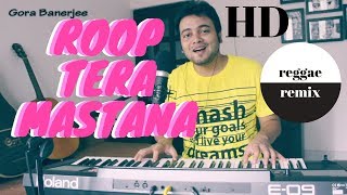 Roop Tera Mastana  Kishore Kumar  Reggae Remix  Live Cover Version by Gora 720p HD [upl. by Yelehsa]