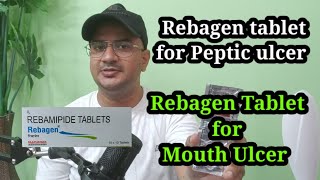 Rebagen tablet uses  Rebamipide tablet for mouth ulcer  Rebagen tablet for peptic ulcer [upl. by Carla]