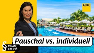 Pauschal vs Individualreise  diese Vor und Nachteile solltet Ihr kennen  ADAC  Recht Logisch [upl. by Weld]