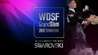 Sodeika  Zukauskaite LTU  2017 GS Final Standard Shanghai  R1 T  DanceSport Total [upl. by Eolcin]