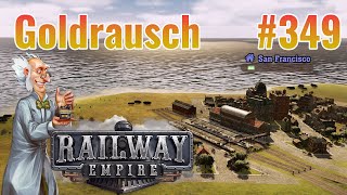 Railway Empire 349  Goldrausch Szenario [upl. by Oinafipe]