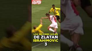 Los mejores goles de Zlatan 3 [upl. by Giffy851]