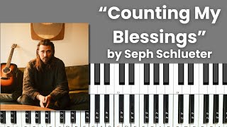 Counting My Blessings  Piano Tutorial and Chords  Seph Schlueter [upl. by Acirehs213]