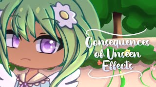 Consequences of Unseen Effects  Gacha Club  Gift for Apriscotch [upl. by Yrffoeg916]