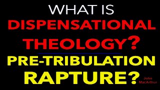 Dispensational Theology ❖ John MacArthur [upl. by Idnim]