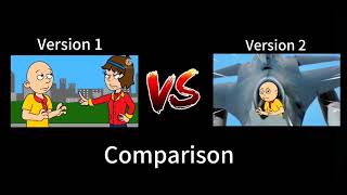 CyansWorldCartoons Version 1 vs Version 2 Caillou Gets Grounded Intro Comparison [upl. by Acinonrev]