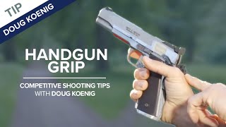 How to Grip a Handgun  Competitive Shooting Tips with Doug Koenig [upl. by Rufina]