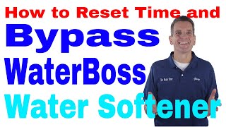 How to Reset Time and Bypass WaterBoss Water Softener [upl. by Sidnala923]