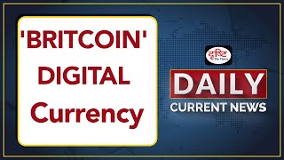 Britcoin Digital Currency  Daily Current News I Drishti IAS [upl. by Kondon]