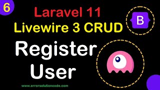 6 Laravel 11 Livewire Register User  Laravel 11 Livewire 3 CRUD [upl. by Weber]