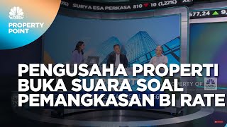 BI Pangkas Suku Bunga Ini Kata Pengusaha Properti [upl. by Ynohtna]