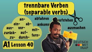 A1 German lesson 40  Trennbare Verben  separable verbs explained in detail with examples [upl. by Nara]