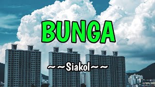 Bunga  Siakol KARAOKE VERSION [upl. by Sherrill]