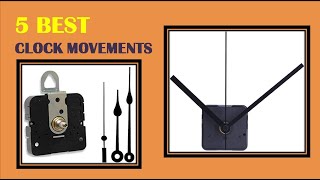 The Top 5 Best Clock Movements Reviews 2021 [upl. by Ratcliffe753]