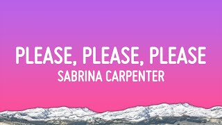 Sabrina Carpenter  Please Please Please Lyrics [upl. by Stoneman]