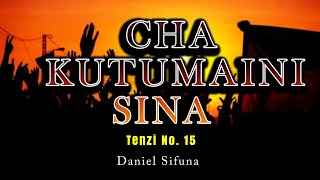 CHA KUTUMAINI SINA TENZI No15 By DANIEL SIFUNA Swahili worship songs trending tenzi viral [upl. by Sirhc]