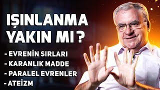 Işınlanma Yakın mıKaranlık Maddeyle Dünya Baştan YazılacakDünyaca Ünlü Bilim Adamına Ateizm Sorduk [upl. by Lourie]