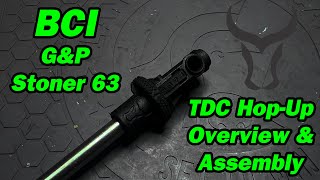 BCI GampP Stoner 63 TDC HopUp Overview amp Assembly [upl. by Ellehcsor270]