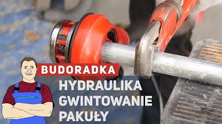 Instalacja hydrauliczna  gwintowanie rur  nawijanie pakuł  BUDORADKA [upl. by Inneg]