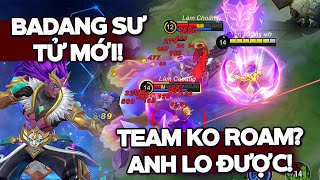 MLBB  BADANG SƯ TỬ MỚI NGỌC SÙNG BÁI TEAM KO ĐẢO ĐƯỜNG ANH LO ĐƯỢC  Tốp Mỡ [upl. by Eixid]