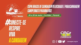 Copa Brasil e Campeonato Paranaense de Canoagem Velocidade e Paracanoagem  Dia 1 [upl. by Keldah]