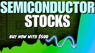 Top 3 Semiconductor Stocks to Buy Now with 500 [upl. by Marlowe853]