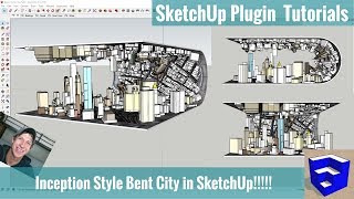 INCEPTION IN SKETCHUP Modeling a Bent City with Placemaker and FredoScale [upl. by Nnairret]