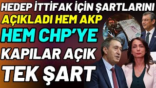 HEDEPten AKP Ve CHPye İle İttifak Şartı Asgari Ücret Ne Kadar Olacak [upl. by Maice]