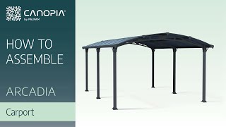 How To Assemble Arcadia  Tuscon Carport Kit  Canopia By Palram FULL GUIDE [upl. by Kired506]