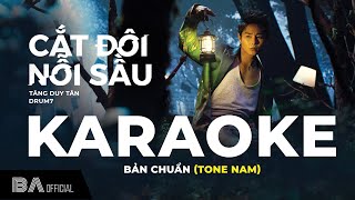 TĂNG DUY TÂN  CẮT ĐÔI NỖI SẦU ft DRUM7  OFFICIAL KARAOKE BẢN CHUẨN TONE NAM [upl. by Eldoree]