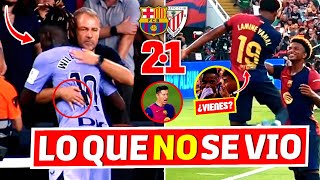 LO QUE NO SE VIO del BARÇA 21 ATHLETIC ⛔ ¡FLICKIFLACKA 🔥 PITOS A NICO WILLIAMS 😱 ¡PICHICHIDOWSKI [upl. by Trstram]