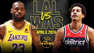 Los Angeles Lakers vs Washington Wizards Full Game Highlights  April 3 2024  FreeDawkins [upl. by Whang]