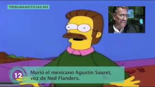 Murió el mexicano Agustín Sauret voz de Ned Flanders [upl. by Aetnahs]