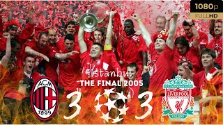 The Miracle of Istanbul  Liverpools 2005 Champions League Final Historical Comeback Highlights [upl. by Elisabeth641]