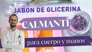 Jabón Calmante para Manos y Cuerpo 🌿  Receta Natural [upl. by Runkel]