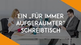 7 Schritte zum für immer aufgeräumten Schreibtisch  BüroKaizen [upl. by Forster180]