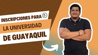 INSCRIPCIONES PARA LA UNIVERSIDAD DE GUAYAQUIL [upl. by Arihsaj642]