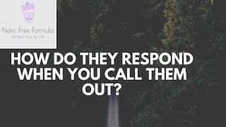 How do Narcissists respond when you call them out on their behaviour Part 1 [upl. by Florri]