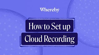 How to Set up Cloud Recording [upl. by Mellicent]