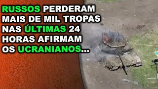 Russos levam prejuízo estrondoso nas últimas 24 horas afirmam os ucranianos [upl. by Ecirbaf]