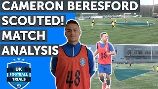 Cameron Beresford  Trial Match Performance amp Analysis  UK Football Trials Scouted Player [upl. by Ailb23]