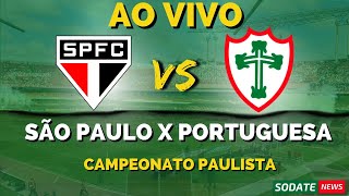 SÃO PAULO X PORTUGUESA  AO VIVO  CAMPEONATO PAULISTA [upl. by Aralc142]