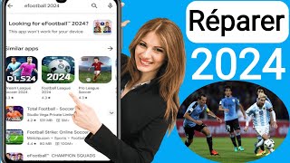 Corrigez eFootball 2024 non compatible avec votre appareil [upl. by Fruma305]